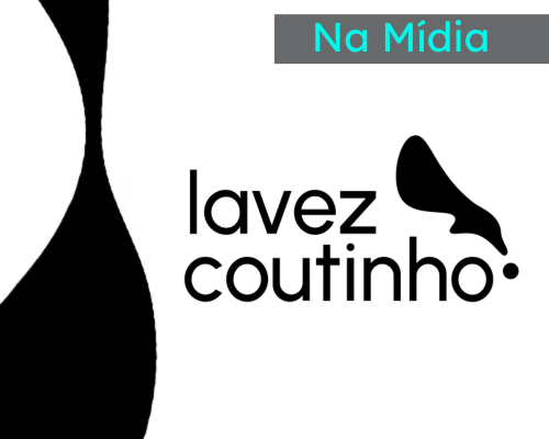 Imagem em tons de preto e branco com logo do Lavez Coutinho ao centro e, descrição, no canto superior da editoria Na Mídia.