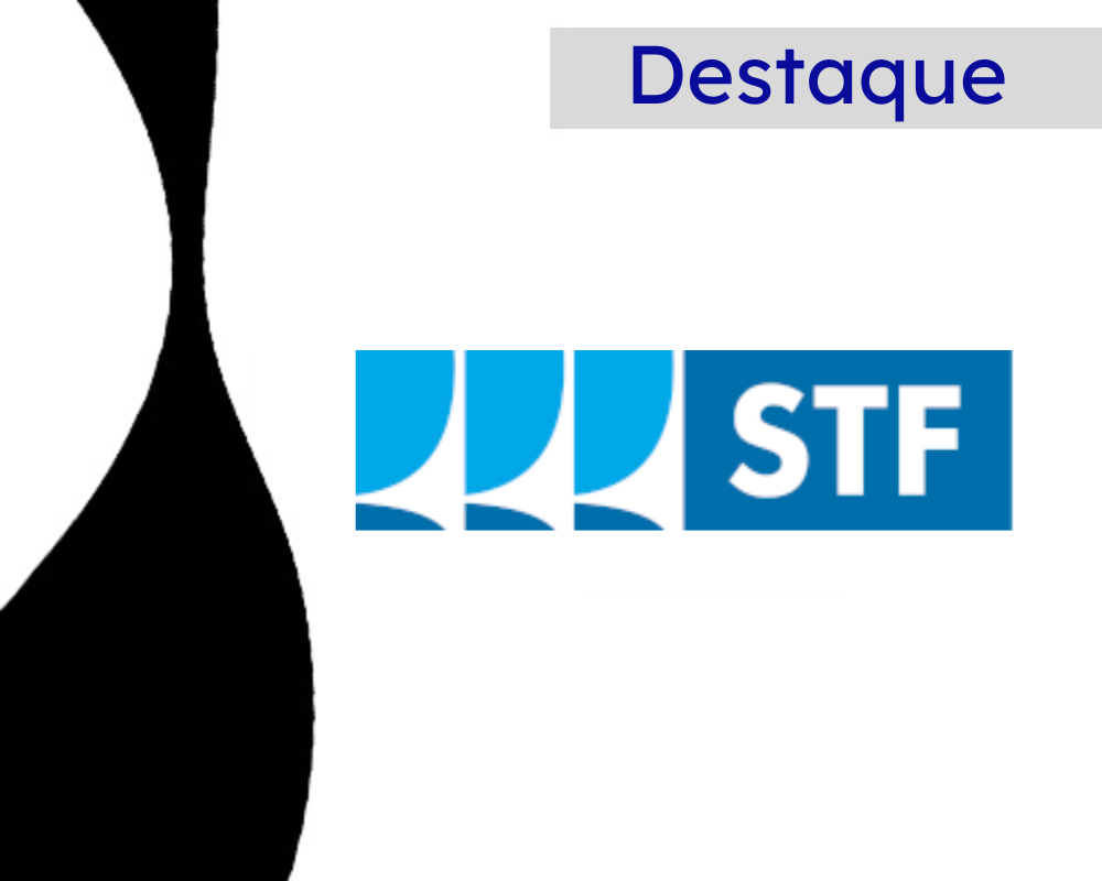 Arte em tons de branco, preto e azul. No canto superior direito há a editoria Destaque, e ao centro, o logo do Supremos Tribunal Federal.